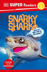 Title: DK Super Readers Level 2 Snarky Shark, Author: DK