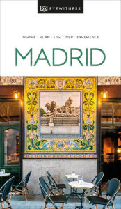 Title: DK Eyewitness Madrid, Author: DK Eyewitness