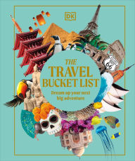 Title: The Travel Bucket List, Author: DK Eyewitness