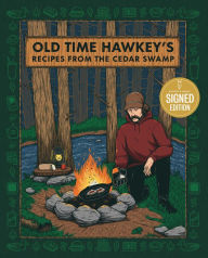Title: Old Time Hawkey's Recipes from the Cedar Swamp (Signed Book), Author: Old Time Hawkey
