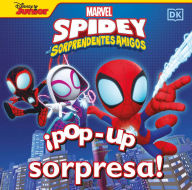Title: ¡Pop-up sorpresa! Spidey y sus sorprendentes amigos (Pop-Up Peekaboo! Marvel Spidey and his Amazing Friends), Author: DK