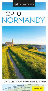 Title: DK Eyewitness Top 10 Normandy, Author: DK Eyewitness