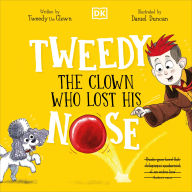 Title: Tweedy: Clown Who Lost His Nose, Author: DK