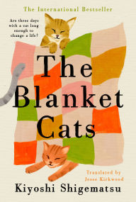 Title: The Blanket Cats, Author: Kiyoshi Shigematsu