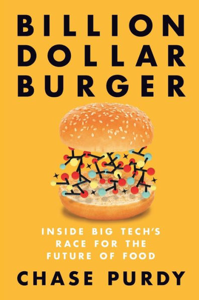 Billion Dollar Burger: Inside Big Tech's Race for the Future of Food