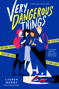 Title: Very Dangerous Things, Author: Lauren Muñoz