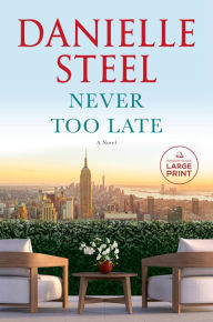 Never Too Late: A Novel