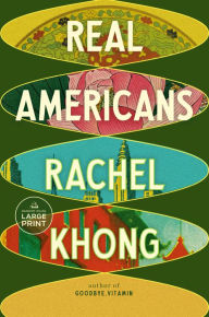 Title: Real Americans, Author: Rachel Khong