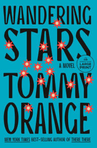 Title: Wandering Stars, Author: Tommy Orange