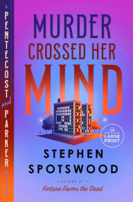 Title: Murder Crossed Her Mind: A Pentecost and Parker Mystery, Author: Stephen Spotswood