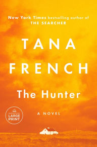 Title: The Hunter: A Novel, Author: Tana French