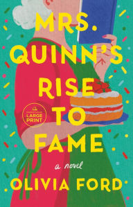 Title: Mrs. Quinn's Rise to Fame: A Novel, Author: Olivia Ford