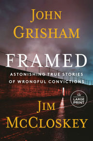 Framed: Astonishing True Stories of Wrongful Convictions