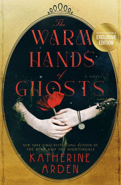 The Warm Hands of Ghosts (B&N Exclusive Edition)