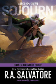 Title: Sojourn: Dark Elf Trilogy #3 (Legend of Drizzt #3), Author: R. A. Salvatore