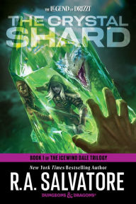 Title: The Crystal Shard: Dungeons & Dragons: Book 1 of The Icewind Dale Trilogy, Author: R. A. Salvatore