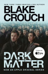 Alternative view 1 of Dark Matter (Movie Tie-In): A Novel