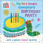 Alternative view 1 of The Very Hungry Caterpillar's Birthday Party: with a Special Foldout Surprise