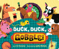 Title: Duck, Duck, Gobble!, Author: J. D. Forester