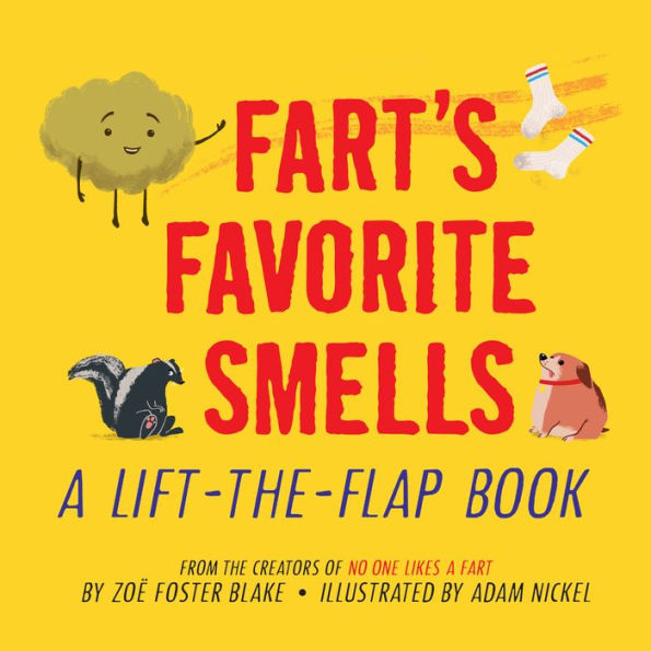 Fart's Favorite Smells: A Lift-the-Flap Book