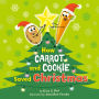 How Carrot and Cookie Saved Christmas