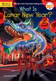 Title: What Is Lunar New Year?, Author: Vivian Jun Kirklin