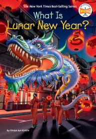 Title: What Is Lunar New Year?, Author: Vivian Jun Kirklin