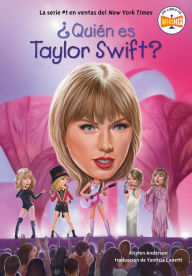 Title: ¿Quién es Taylor Swift? / Who Is Taylor Swift?, Author: Kirsten Anderson