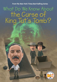 Title: What Do We Know About the Curse of King Tut's Tomb?, Author: Ben Hubbard