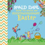 Roald Dahl: How to Have An Eggstraordinary Easter