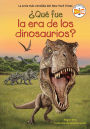 ¿Qué fue la era de los dinosaurios? (What Was the Age of the Dinosaurs? Spanish Edition)