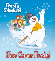 Title: Here Comes Frosty! (Frosty the Snowman), Author: Random House