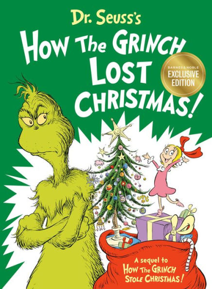 Dr. Seuss's How the Grinch Lost Christmas! (B&N Exclusive Edition)