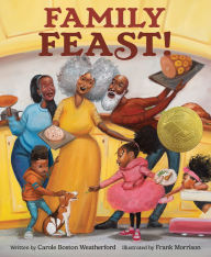 Title: Family Feast!, Author: Carole Boston Weatherford