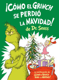 Title: ¡Cómo el Grinch se perdió la Navidad! (How the Grinch Lost Christmas Spanish Edition), Author: Alastair Heim