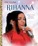Alternative view 1 of Rihanna: A Little Golden Book Biography