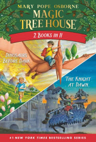 Title: Magic Tree House 2-in-1 Bindup: Dinosaurs Before Dark/The Knight at Dawn, Author: Mary Pope Osborne