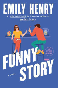 Title: Funny Story, Author: Emily Henry