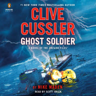 Title: Clive Cussler Ghost Soldier, Author: Mike Maden