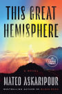 This Great Hemisphere: A Novel