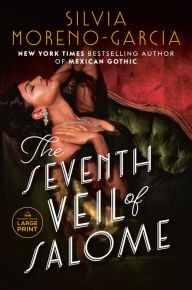 Title: The Seventh Veil of Salome, Author: Silvia Moreno-Garcia