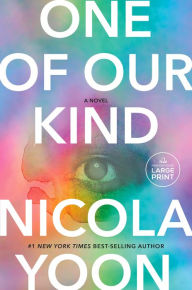 Title: One of Our Kind: A novel, Author: Nicola Yoon