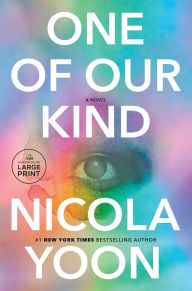 Title: One of Our Kind: A novel, Author: Nicola Yoon