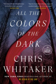 Title: All the Colors of the Dark, Author: Chris Whitaker