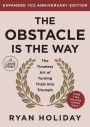 The Obstacle is the Way 10th Anniversary Edition: The Timeless Art of Turning Trials into Triumph