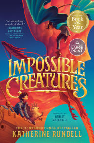 Title: Impossible Creatures (2024 B&N Children's Book of the Year), Author: Katherine Rundell