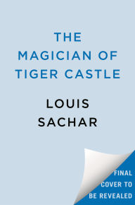 Title: The Magician of Tiger Castle, Author: Louis Sachar