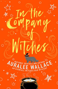 Title: In the Company of Witches, Author: Auralee Wallace