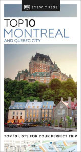 Title: DK Eyewitness Top 10 Montreal and Quebec City, Author: DK Eyewitness