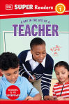 Alternative view 1 of DK Super Readers Level 1 A Day in the Life of a Teacher